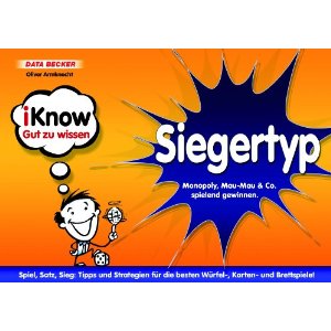 iKnow - Siegertyp - Spielebuch, Buch über Spiele, Spielestrategien von Oliver Armknecht erschienen bei Data Becker iKnow - Siegertyp - Spielebuch, Buch über Spiele, Spielestrategien von Oliver Armknecht